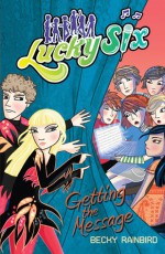 Getting the Message (Lucky Six) - Becky Rainbird