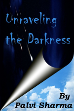 Unraveling the Darkness - Palvi Sharma