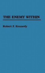 The Enemy Within - Robert F. Kennedy