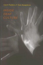 Inside Deaf Culture - Carol Padden, Tom Humphries