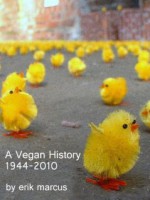 A Vegan History: 1944-2010 - Erik Marcus