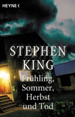 Frühling, Sommer, Herbst und Tod. Vier Kurzromane - Stephen King, Harro Christensen