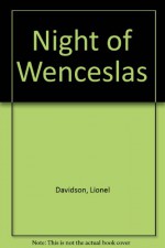 Night of Wenceslas and Rose of Tibet - Lionel Davidson