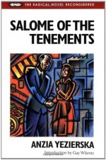 Salome of the Tenements (Radical Novel Reconsidered) - Anzia Yezierska, Gay Wilentz