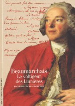 Beaumarchais - Le voltigeur des Lumières - Jean-Pierre de Beaumarchais