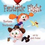 Fantastic Flight - Barbara Bockman, Jack Foster