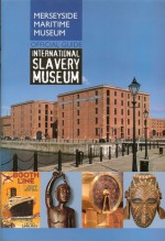 Merseyside Maritime Museum/International Slavery Museum Official Guide - Tony Tibbles, Paul Rees, Anne Gleave