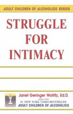 Struggle for Intimacy - Janet Woititz