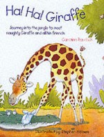 Ha! Ha! Giraffe (Floor Puzzles) - Caroline Repchuk, Stephen T. Holmes