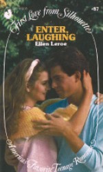 Enter, Laughing (First Love from Silhouette, #87) - Ellen Leroe