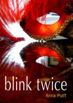 Blink Twice - Anna Piaff