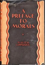 A Preface to Morals - Walter Lippmann