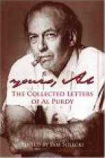 Yours, Al: The Collected Letters of Al Purdy - Al Purdy, Sam Solecki