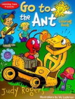 Go to the Ant Coloring Book: Learning from Proverbs - Judy Rogers, Vic Lockman