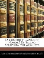 Seraphita. the Alkahest (La Comédie Humaine) - Honoré de Balzac, Katharine Prescott Wormeley