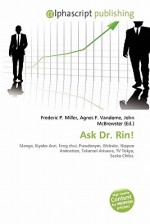 Ask Dr. Rin! - Agnes F. Vandome, John McBrewster, Sam B Miller II