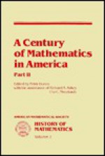 A Century of Mathematics in America - Peter L. Duren, Uta C. Merzbach