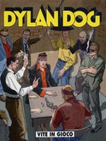 Dylan Dog n. 254: Vite in gioco - Tiziano Sclavi, Bruno Enna, Nicola Mari, Angelo Stano