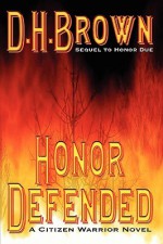 Honor Defended - D.H. Brown