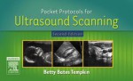 Pocket Protocols for Ultrasound Scanning - Betty Bates Tempkin, Andrew Allen