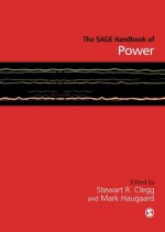 The Sage Handbook of Power - Stewart R Clegg, Mark Haugaard