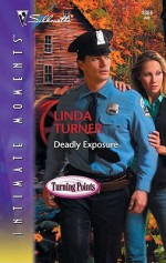 Deadly Exposure - Linda Turner