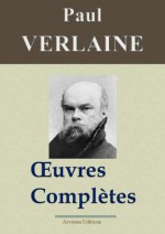 Paul Verlaine : Oeuvres complètes et annexes - Les 50 titres (Nouvelle édition enrichie) (French Edition) - Paul Verlaine, Arvensa Editions, '