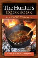 The Hunter's Cookbook - Steve Chapman