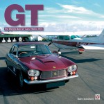 GT: The World's Best GT Cars 1953 to 1973 - Sam Dawson