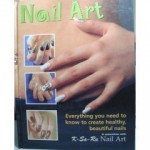 Nail Art: Everything You Need to Know to Create Healthy, Beautiful Nails - Book Sales Inc.