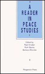 A Reader In Peace Studies - Paul Smoker, Ruth Davies