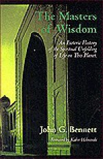 Masters of Wisdom - John Godolphin Bennett, Kabir E. Helminski