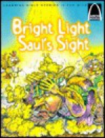 Bright Light, Saul's Sight - Arch Books, Joe VanSeveren