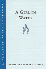 A Girl in Water - Barbara Edelman