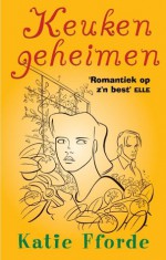 Keukengeheimen - Katie Fforde, Annet Mons