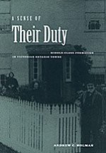 A Sense of Their Duty: Middle-Class Formation in Victorian Ontario Towns - Andrew C. Holman, Andrew C. Holmon