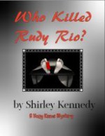 Who Killed Rudy Rio? (A Holly Keene Mystery) - Shirley Kennedy