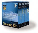 MCITP Self-Paced Training Kit (Exams 70-431, 70-443, 70-444): Microsoft® SQL Server 2005 Database Administrator Core Requirements: Microsoft(r) SQL Server 2005 Database Administrator Core Requirements - Solid Quality Learning, J. C. Mackin, Mike Hotek, Orin Thomas, Ian McLean