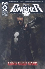 The Punisher MAX, Vol. 9: Long Cold Dark - Garth Ennis, Howard Chaykin, Goran Parlov