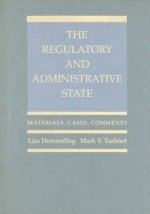 The Regulatory and Administrative State: Materials, Cases, Comments - Lisa Heinzerling, Mark V. Tushnet