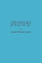 Pivot - Suzanne Samples