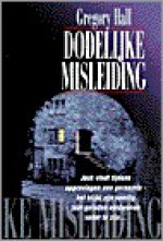 Dodelijke Misleiding - Gregory Hall, Wim Holleman