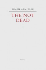 The Not Dead - Simon Armitage