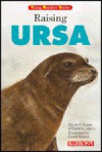 Raising Ursa - Nicole S. Amato, Carol A. Amato, David Wenzel