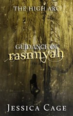 Guidance of Rasmiyah (The High Arc) - Jessica Cage, Debbi Watson