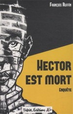 Hector est mort - François Ruffin