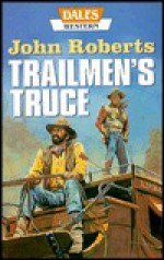 Trailmen's Truce - John Roberts