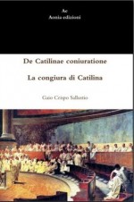 De Catilinae coniuratione - La congiura di Catilina (Italian Edition) - Gaio Crispo Sallustio