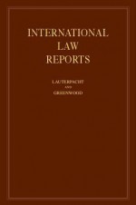 International Law Reports: Volume 148 - Elihu Lauterpacht, Christopher Greenwood, Karen Lee