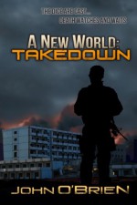 A New World: Takedown - John O'Brien